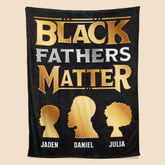 Black Fathers Matter - Personalized Blanket